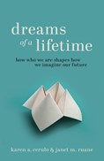 Dreams of a Lifetime: How Who We Are Shapes How We Imagine Our Future