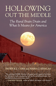 Hollowing Out the Middle: The Rural Brain Drain and What it Means for America