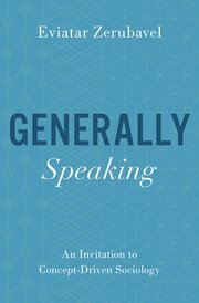 Generally Speaking: An Invitation to Concept-Driven Sociology