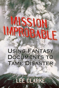 Mission Improbable: Using Fantasy Documents to Tame Disaster
