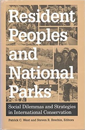 Resident Peoples and National Parks: Social Dilemmas and Strategies in International Conservation