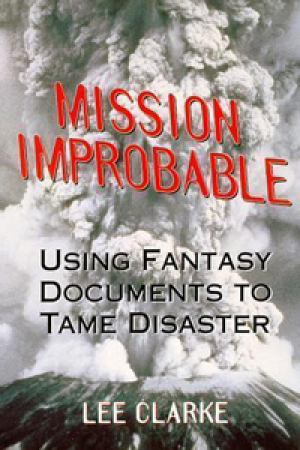 Mission Improbable: Using Fantasy Documents to Tame Disaster