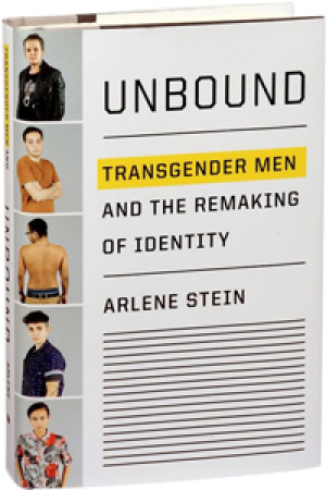 Unbound: Transgender Men and the Remaking of Identity