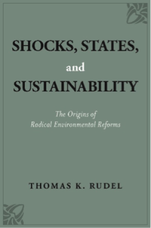 Shocks, States, and Sustainability: The Origins of Radical Environmental Reforms